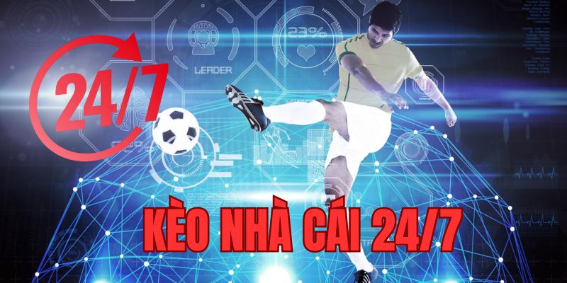 Lợi ích thực tế khi theo dõi kèo nhà cái 24/7