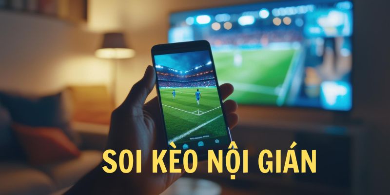 Soi kèo nội gián có nghĩa là gì?