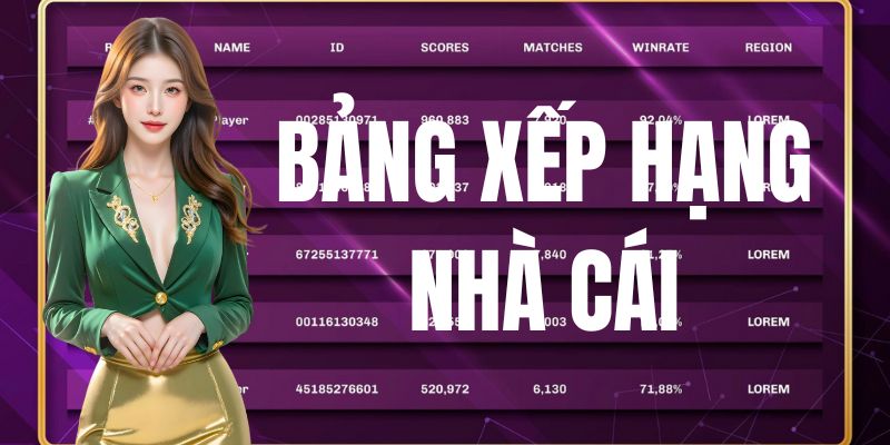 Vai trò quan trọng của bảng xếp hạng nhà cái